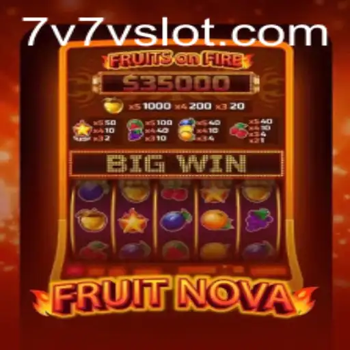 Discovering FruitNova: A Comprehensive Guide to the Exciting World of 7V7V