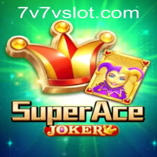 SuperAceJoker: An In-Depth Dive into the World of 7V7V Gameplay