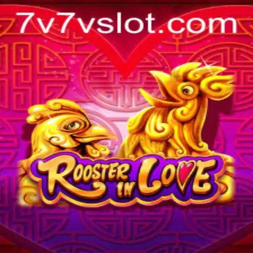 RoosterInLove: A Thrilling Adventure in the World of 7V7V